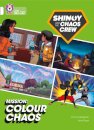 Shinoy and the Chaos Crew Mission: Colour Chaos