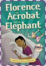 Florence, the Acrobat and the Elephant