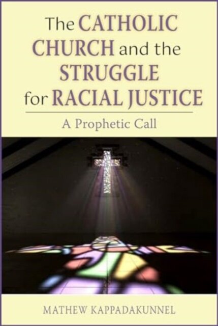 The Catholic Church and the Struggle for Racial Justice