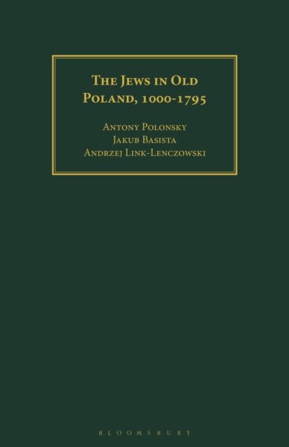 The Jews in Old Poland, 1000-1795