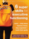 Six Super Skills for Executive Functioning