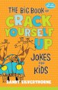 The Big Book of Crack Yourself Up Jokes for Kids