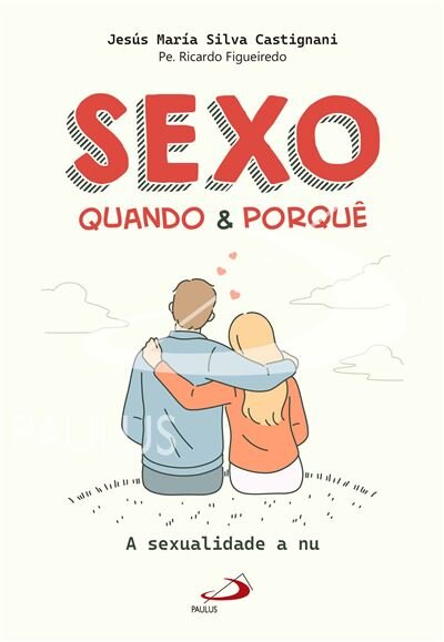 Sexo - Quando & Porquê