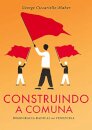 Construindo A Comuna: Democracia Radical Na Venezuela