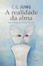 A Realidade Da Alma: A Psicologia Da Mente Humana