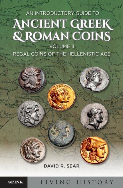 An Introductory Guide to Ancient Greek & Roman Coins, Volume II