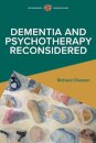 Dementia and Psychotherapy Reconsidered