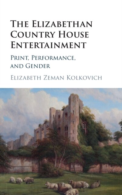 The Elizabethan Country House Entertainment