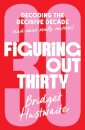 Figuring Out Thirty