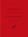 Gente Feliz Com Lágrimas / Happy People in Tears
