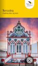 Terceira - A Alma Dos Açores