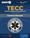 TECC: Tactical Emergency Casualty Care