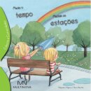 Muda o Tempo, Mudam as Estações