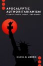 Apocalyptic Authoritarianism