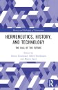 Hermeneutics, History, and Technology