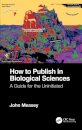 How to Publish in Biological Sciences