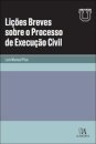 Lições Breves Sobre O Processo De Execução Civil