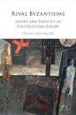 Rival Byzantiums