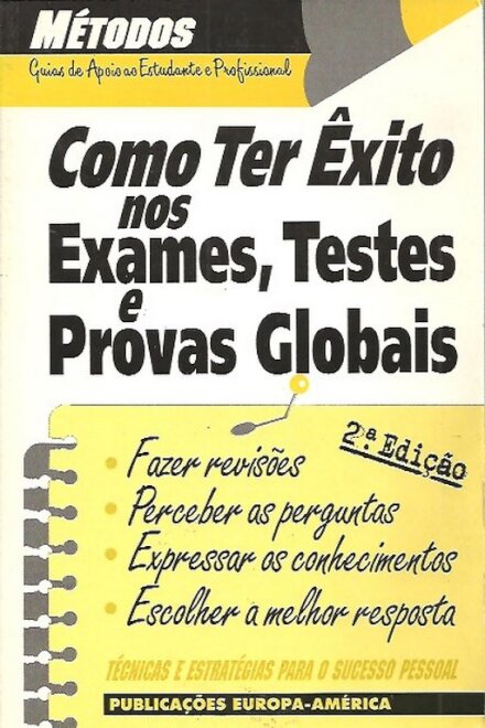 Como Ter Êxito nos Exames, Testes e Provas Globais
