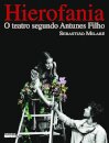 Hierofania: O Teatro Segundo Antunes Filho