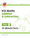 KS2 Year 3 Maths 10-Minute Tests: Addition & Subtraction