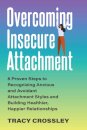 Overcoming Insecure Attachment