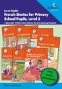 Luc et Sophie French Stories for Primary School Pupils, Level 2