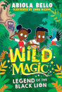 Wild Magic: Legend Of The Black Lion