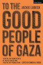 To The Good People of Gaza