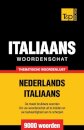Thematische woordenschat Nederlands-Italiaans - 9000 woorden