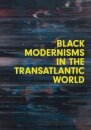 Black Modernisms in the Transatlantic World
