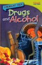 Straight Talk: Drugs and Alcohol