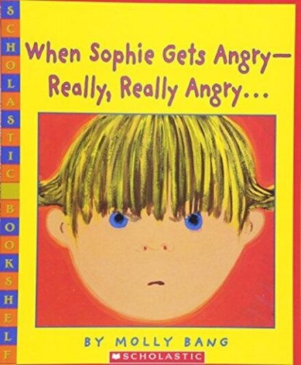 When Sophie Gets Angry - Really, Really Angry...