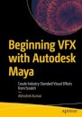 Beginning VFX with Autodesk Maya