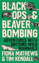 Black Ops and Beaver Bombing