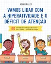 Vamos Lidar Com A Hiperatividade E O Déficit De Atenção