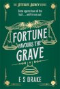 Fortune Favours the Grave