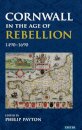 Cornwall in the Age of Rebellion, 1490–1690