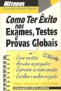 Como Ter Êxito nos Exames, Testes e Provas Globais