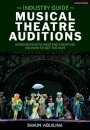 The Industry Guide to Musical Theatre Auditions
