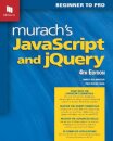 Murach's JavaScript and jQuery (4th Edition)