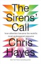 The Sirens’ Call
