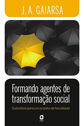 Formando Agentes De Transformação Social: Subsídios Projeto