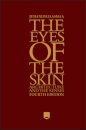 The Eyes of the Skin : Architecture and the Senses 4th Edition