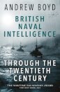 British Naval Intelligence through the Twentieth Century