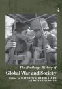 The Routledge History of Global War and Society