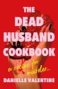 The Dead Husband Cookbook