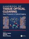 Handbook of Tissue Optical Clearing