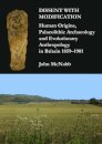 Dissent with Modification: Human Origins, Palaeolithic Archaeology and Evolutionary Anthropology in Britain 1859–1901