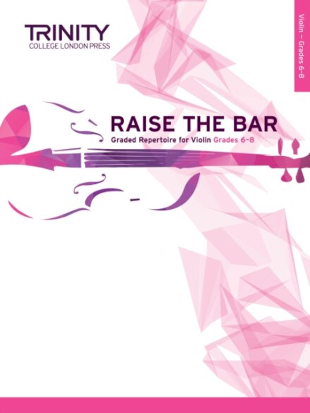 Raise the Bar Violin Book 3 Grades 6-8